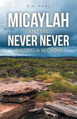 Cover image for Micaylah and the Never Never: Australia Beckons