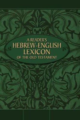 Cover image for A Reader's Hebrew-English Lexicon of the Old Testament