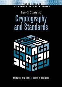 Cover image for User's Guide to Cryptography and Standards