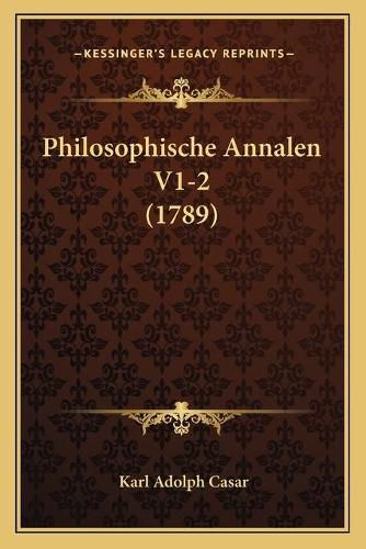 Cover image for Philosophische Annalen V1-2 (1789)