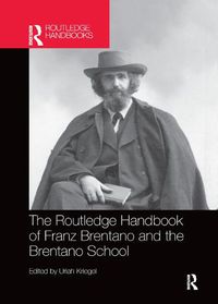 Cover image for The Routledge Handbook of Franz Brentano and the Brentano School