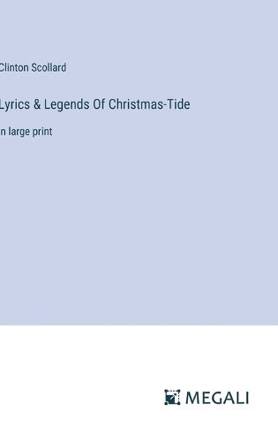 Lyrics & Legends Of Christmas-Tide