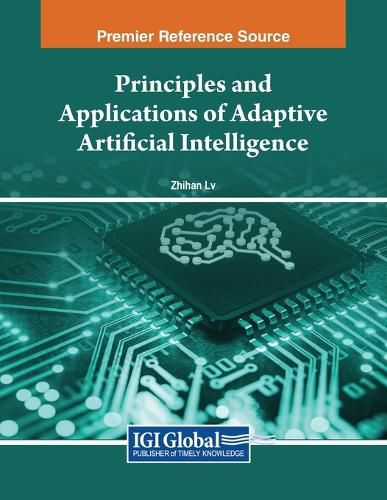 Cover image for Principles and Applications of Adaptive Artificial Intelligence