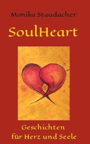 Cover image for SoulHeart Stories: Geschichten fur Herz und Seele