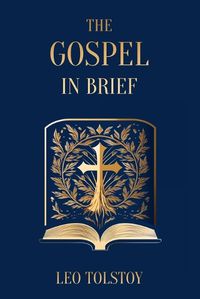 Cover image for The Gospel in Brief Leo Tolstoy