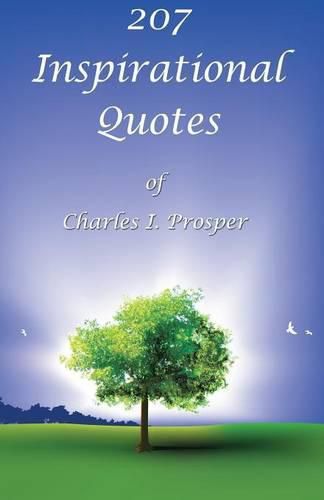 207 Inspirational Quotes of Charles I. Prosper