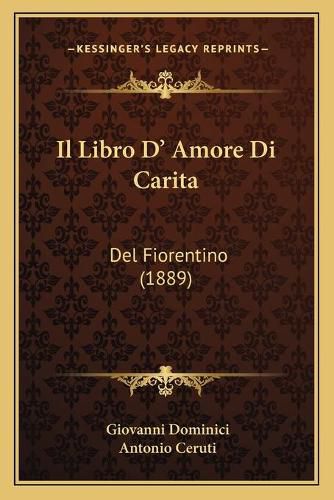 Cover image for Il Libro D' Amore Di Carita: del Fiorentino (1889)