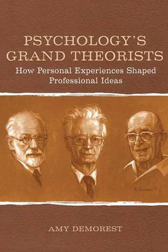 Cover image for Psychology's Grand Theorists: How Personal Experiences Shaped Professional Ideas