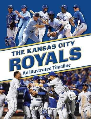 Cover image for The Kansas City Royals: An Illustrated Timeline