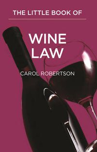 Cover image for The Little Red Book of Wine Law: A Case of Legal Issues