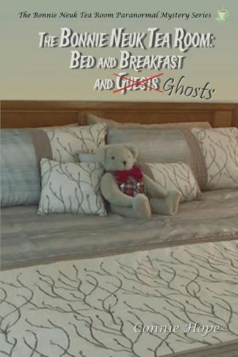 Cover image for The Bonnie Neuk Tea Room: : Bed and Breakfast and Guests (Ghosts)