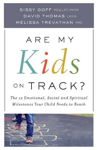 Cover image for Are My Kids on Track? - The 12 Emotional, Social, and Spiritual Milestones Your Child Needs to Reach