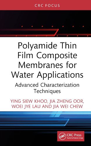 Polyamide Thin Film Composite Membranes for Water Applications