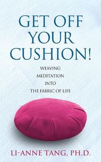 Cover image for Get Off Your Cushion