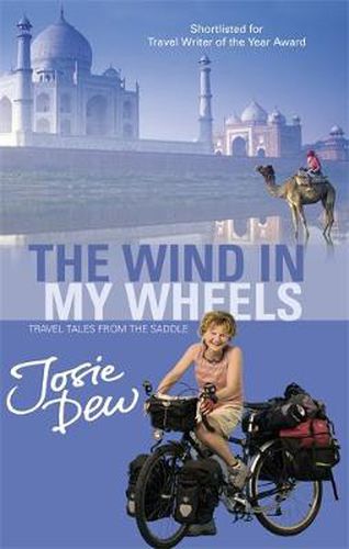 Cover image for The Wind In My Wheels: Travel Tales from the Saddle