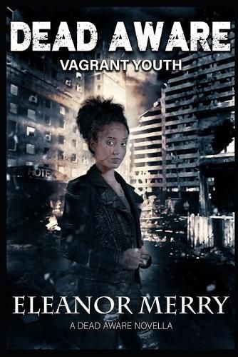 Cover image for Dead Aware: Vagrant Youth (A Dead Aware Novella)