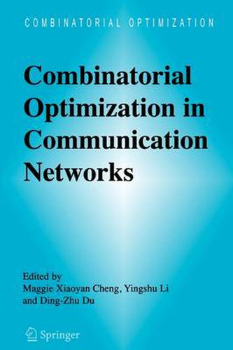 Combinatorial Optimization in Communication Networks