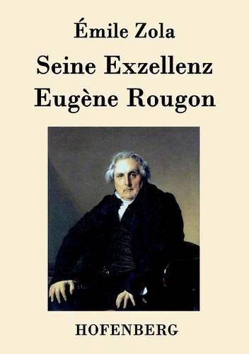 Cover image for Seine Exzellenz Eugene Rougon