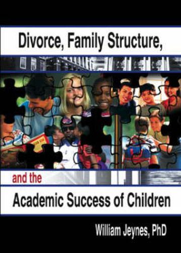 Cover image for Divorce, Family Structure, and the Academic Success of Children