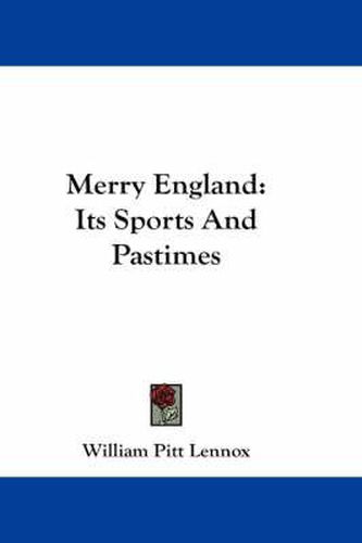 Cover image for Merry England: Its Sports and Pastimes