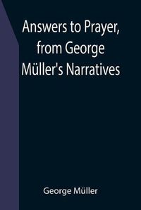 Cover image for Answers to Prayer, from George Muller's Narratives