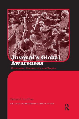 Cover image for Juvenal's Global Awareness: Circulation, Connectivity, and Empire