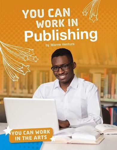 Cover image for You Can Work in the Arts: You Can Work in Publishing