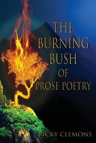 Cover image for The Burning Bush of Prose Poetry