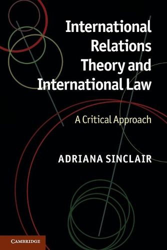 Cover image for International Relations Theory and International Law: A Critical Approach