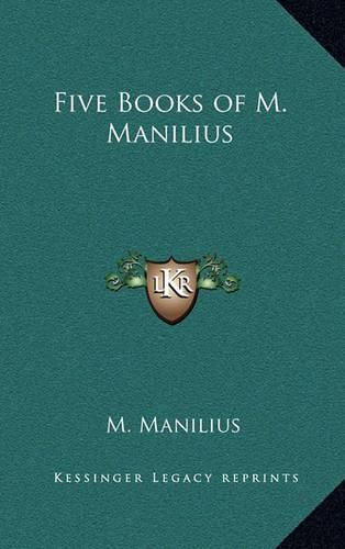 Five Books of M. Manilius