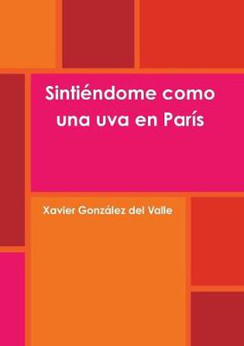 Cover image for Sintiendome como una uva en Paris