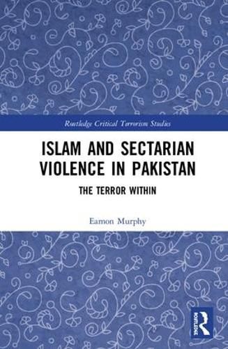 Cover image for Islam and Sectarian Violence in Pakistan: The Terror Within