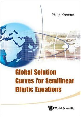 Cover image for Global Solution Curves For Semilinear Elliptic Equations