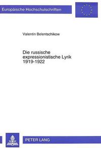 Cover image for Die Russische Expressionistische Lyrik 1919-1922