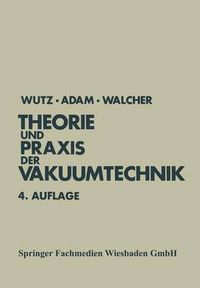 Cover image for Theorie und Praxis der Vakuumtechnik