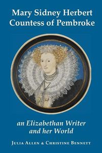 Cover image for Mary Sidney Herbert, Countess of Pembroke: an Elizabethan writer and her world