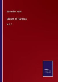 Cover image for Broken to Harness: Vol. 2