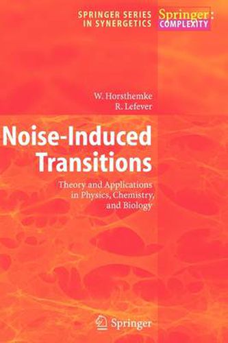 Cover image for Noise-Induced Transitions: Theory and Applications in Physics, Chemistry, and Biology
