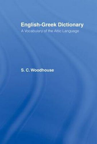 Cover image for English-Greek Dictionary: A Vocabulary of the Attic Language