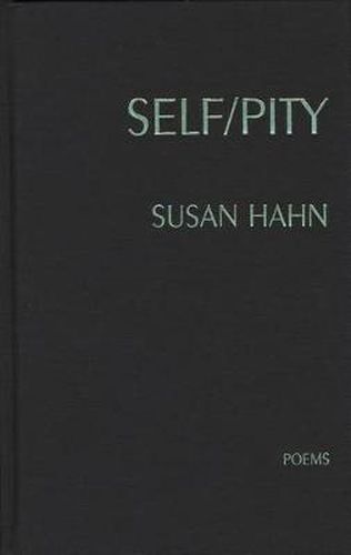 Cover image for Self / Pity: Poems