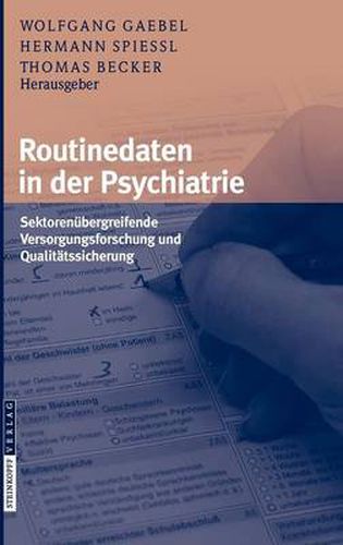 Cover image for Routinedaten in der Psychiatrie: Sektorenubergreifende Versorgungsforschung und Qualitatssicherung