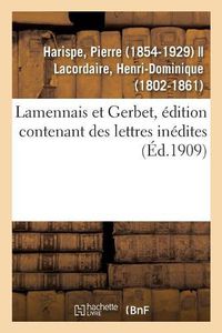 Cover image for Lamennais Et Gerbet, Edition Contenant Des Lettres Inedites