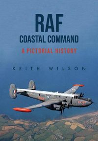 Cover image for RAF Coastal Command: A Pictorial History