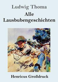 Cover image for Alle Lausbubengeschichten (Grossdruck)