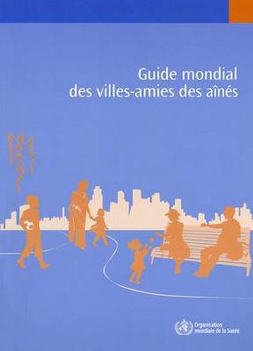 Cover image for Guide Mondial Des Villes-Amies Des Aines