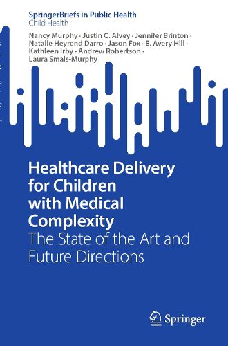 Cover image for Healthcare Delivery for Children with Medical Complexity