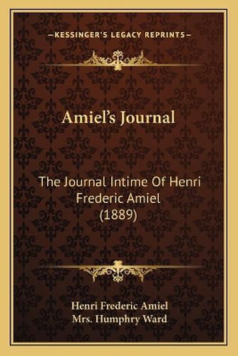 Amiel's Journal: The Journal Intime of Henri Frederic Amiel (1889)