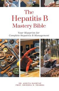 Cover image for The Hepatitis B Mastery Bible