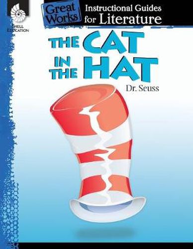 Cover image for The Cat in the Hat: An Instructional Guide for Literature: An Instructional Guide for Literature