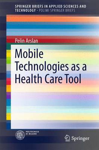 Cover image for Mobile Technologies as a Health Care Tool